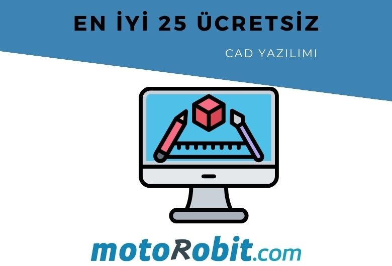 25 En İyi Ücretsiz CAD Yazılımı