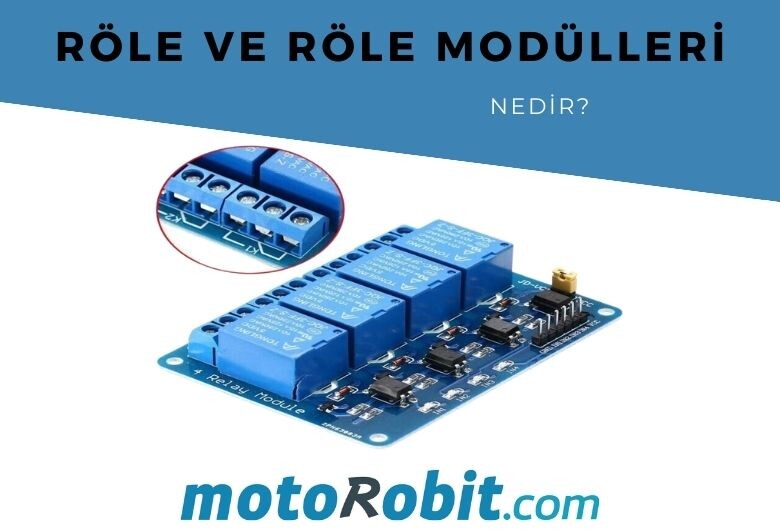 Röle Nedir? Röle Modülleri Nasıl Kullanılır?
